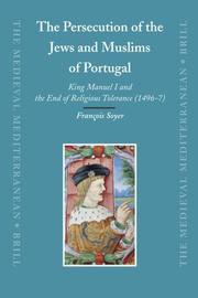 Cover of: The Persecution of the Jews and Muslims of Portugal (The Medieval Mediterranean)