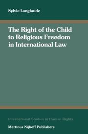 Cover of: The Right of the Child to Religious Freedom in International Law (International Studies in Human Rights)