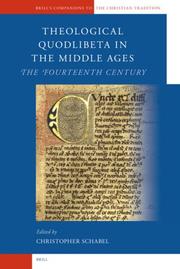 Cover of: Theological Quodlibeta in the Middle Ages: The Fourteenth Century (Brill's Companions to the Christian Tradition)