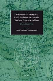 Cover of: Achaemenid Culture and Local traditions in Anatolia, Southern Caucasus and Iran by 
