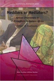 Cover of: Meddlers or Mediators? African Interveners in Civil Conflicts in Eastern Africa (International Negotiation)