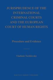 Cover of: Jurisprudence of the International Criminal Courts and the European Court of Human Rights: Procedure and Evidence