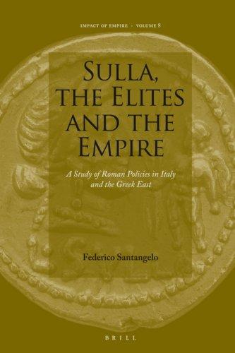 Sulla, the Elites and the Empire by Federico Santangelo