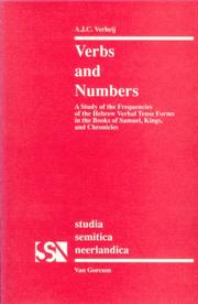 Cover of: Verbs & Numbers: A Study of the Frequencies of the Hebrew Verbal Tense Forms in the Books of Samuel, Kings, & Chronicles (Studia Semitica Neerlandica Series Vol. 28)