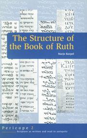 Cover of: The Structure of Ruth (Pericope - Scripture As Written and Read in Antiquity Series) by Marjo C. A. Korpel