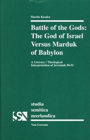 Battle of the Gods: The God of Israel Versus Marduk of Babylon by Martin Kesslcr