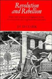 Cover of: Revolution and rebellion: state and society in England in the seventeenth and eighteenth centuries