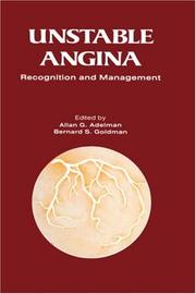 Cover of: Unstable Angina: A Rational Approach to its Recognition and Management