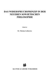 Cover of: Das Widerspruchsprinzip in der Neueren Sowjetischen Philosophie (Sovietica) by Nikolaus Lobkowicz