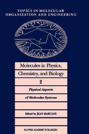 Cover of: Molecules in Physics, Chemistry and Biology (Topics in Molecular Organization and Engineering)