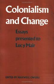Colonialism & Change by Maxwell Owuso, Lucy Philip Mair, Maxwell Owusu