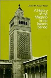 Cover of: A history of the Maghrib in the Islamic period by Jamil M. Abun-Nasr