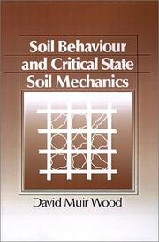 Cover of: Soil behaviour and critical state soil mechanics by David Muir Wood