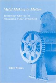 Cover of: Metal Making in Motion: Technology Choices for Sustainable Metals Production