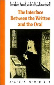 The interface between the written and the oral by Jack Goody