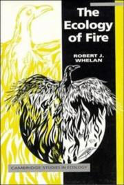 The ecology of fire by Robert J. Whelan