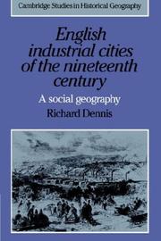 Cover of: English Industrial Cities of the Nineteenth Century: A Social Geography (Cambridge Studies in Historical Geography)