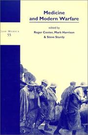 Medicine and Modern Warfare by Roger Cooter, Mark Harrison, Steve Sturdy