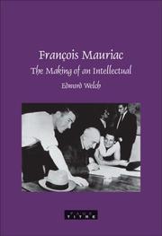 Cover of: François Mauriac: The Making of an Intellectual (Faux Titre 290) (Faux Titre)