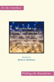 Cover of: Suffering the Slings and Arrows Of Outrageous Fortune by Bernie Warren