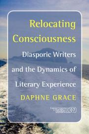 Cover of: Relocating Consciousness: Diasporic Writers and the Dynamics of Literary Experience. (Consciousness, Literature & the Arts)