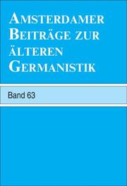 Cover of: Amsterdamer BeitrÃ¤ge zur Ã¤lteren Germanistik. Band 63 - 2007 (Amsterdamer Beitrage Zur Alteren Germanistik)