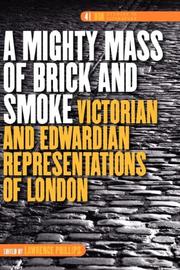 Cover of: A Mighty Mass of Brick and Smoke: Victorian and Edwardian Representations of London. (DQR Studies in Literature)