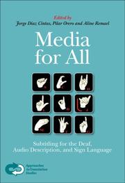 Cover of: Media for All: Subtitling for the Deaf, Audio Description, and Sign Language (Approaches to Translation Studies 30) (Approaches to Translation Studies)