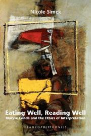 Cover of: Eating Well, Reading Well: Maryse Condé and the Ethics of Interpretation. (Francopolyphonies)