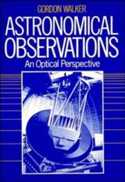 Astronomical observations by Gordon Arthur Hunter Walker, Gordon Walker