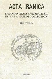 Sasanian Seals and Sealings in the A. Saeedi Collection (Acta Iranica) (Acta Iranica) by Rika Gyselen