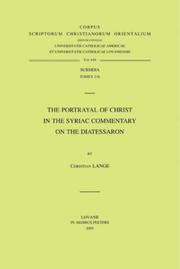 Cover of: The Portrayal of Christ in the Syriac Commentary on the Diatessaron