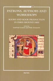 Cover of: Patrons, Authors And Workshops: Books And Book Production in Paris Around 1400 (Synthema)