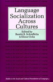 Cover of: Language socialization across cultures by edited by Bambi B. Schieffelin and Elinor Ochs.
