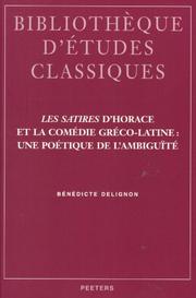 Les Satires D'Horace Et La Comedie Greco-Latine by Benedicte Delignon