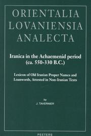 Iranica in the Achaemenid period (ca. 550-330 B.C.) by J. Tavernier