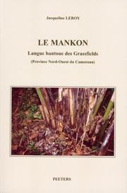 Cover of: Le Mankon: Langue Bantoue Des Grassfields (Province Nord-Ouest Du Cameroun) (Selaf 437: Langues Et Cultures Africaines) by Jacqueline Leroy