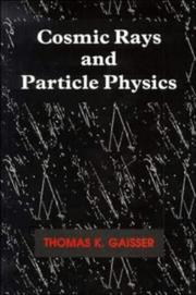 Cosmic rays and particle physics by Thomas K. Gaisser