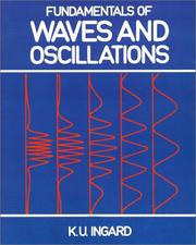 Cover of: Fundamentals of waves & oscillations by K. Uno Ingard