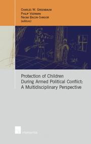 Protection of children during armed political conflict by Charles W. Greenbaum, Philip E. Veerman