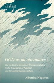 Cover of: God as an alternative?: the meditative process of Īśvarapraṇidhāna in the Yogasūtras of Patañjali and the commentaries on them