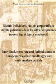 Cover of: Individual, Corporate & Judicial Status in European Cities (Late Middle Ages & Early Modern Period (Studies in Urban Social, Economic and Political History of the Medieval & Modern Low Countries, 5)