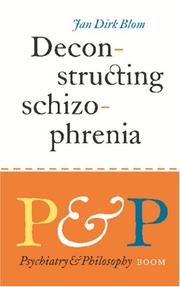 Cover of: Deconstructing Schizophrenia: Psychiatry and Philosophy