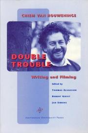 Cover of: Double Trouble: Chiem van Houweninge on Writing and Filming (Amsterdam University Press - Film Culture in Transition)