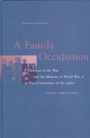 Cover of: A family occupation: children of the war and the memory of World War II in Dutch literature of the 1980s