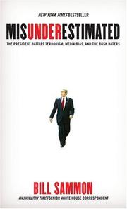 Cover of: Misunderestimated: The President Battles Terrorism, Media Bias, and the Bush Haters