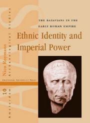 Cover of: Ethnic identity and imperial power: the Batavians in the early Roman Empire