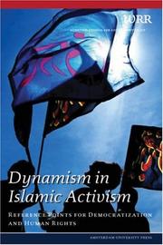 Cover of: Dynamism in Islamic Activism: Reference Points for Democratization and Human Rights