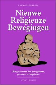 Cover of: Zakwoordenboek Nieuwe Religieuze Bewegingen: Uitleg Van Meer Dan 400 Groepen, Personen En Begrippen
