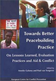 Cover of: Towards Better Peacebuilding Practice: On Lessons Learned, Evaluation Practices and Aid & Conflict
